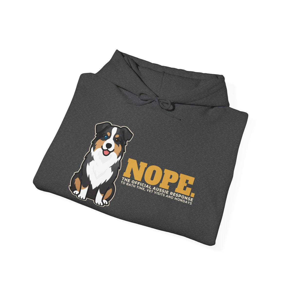 Nope. Funny Australian Shepherd Hoodie | Australian Shepherd Lover Gift