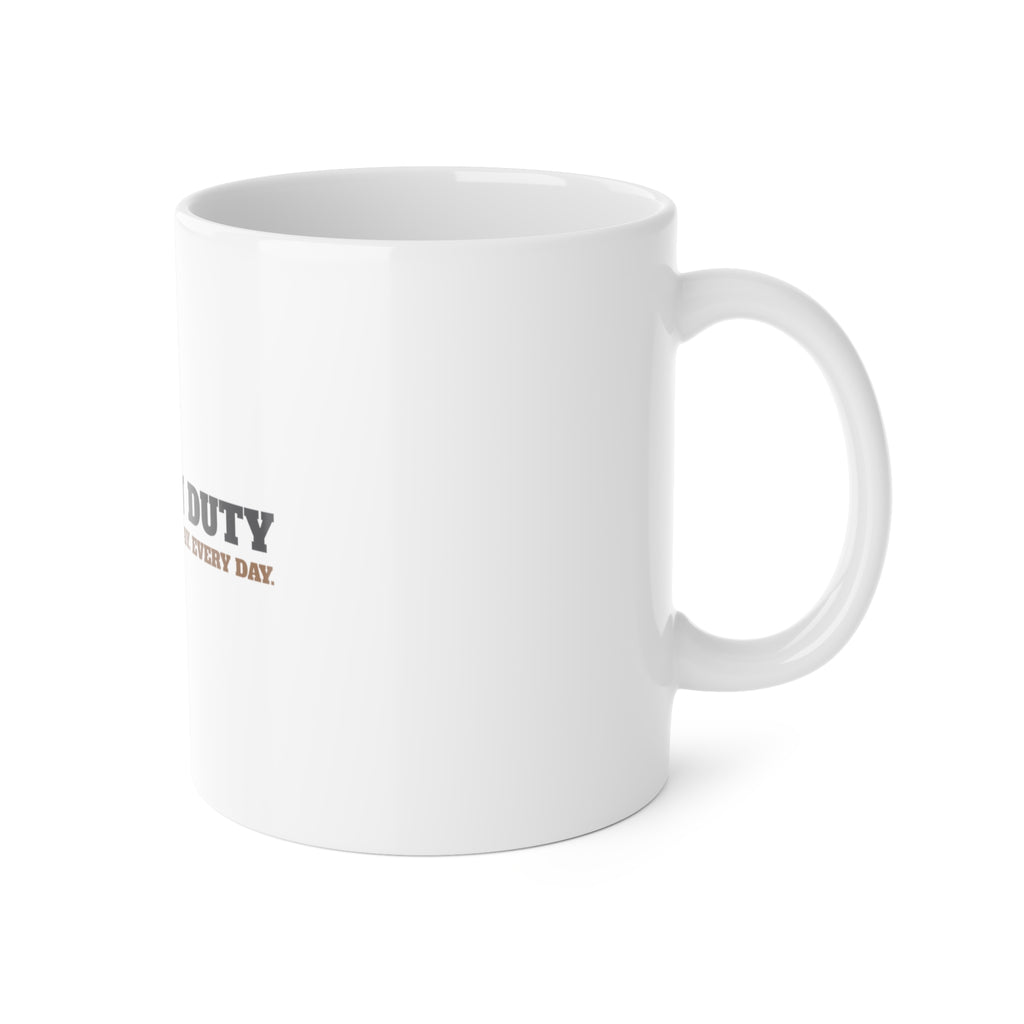 On Duty All Day Every Day German Shepherd Mug | German Shepherd Gift