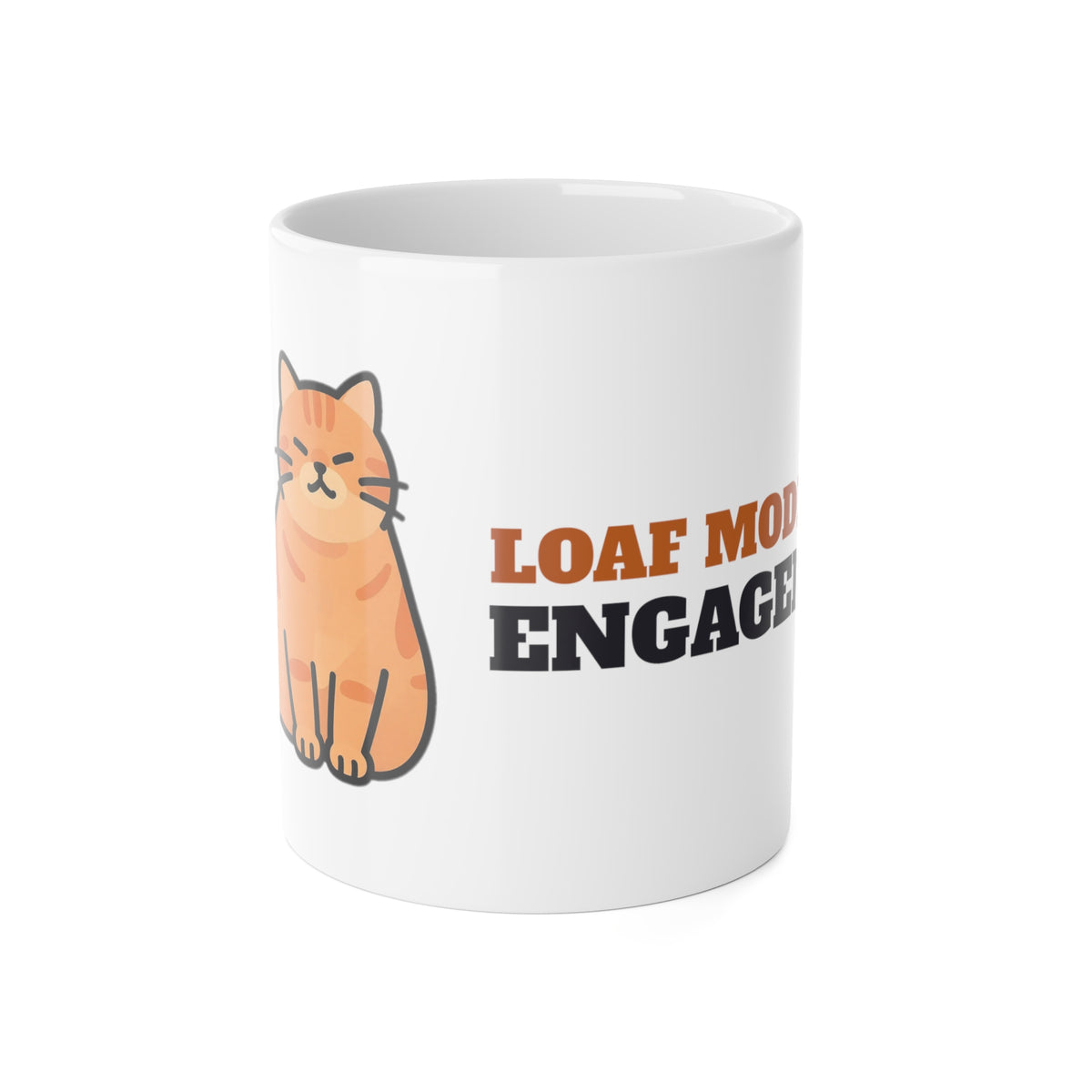 Cat Loaf Mug - Loaf Mode Engaged Coffee Cup - original mug design by Pastime Goods