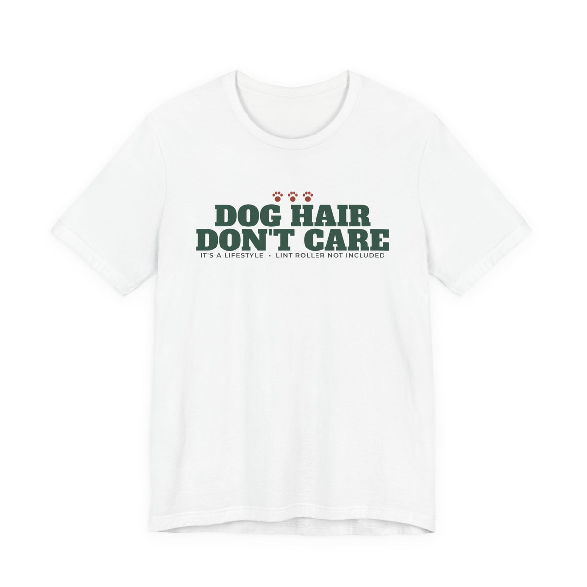 Dog Hair, Don't Care Tee | Funny Dog Mom Gift