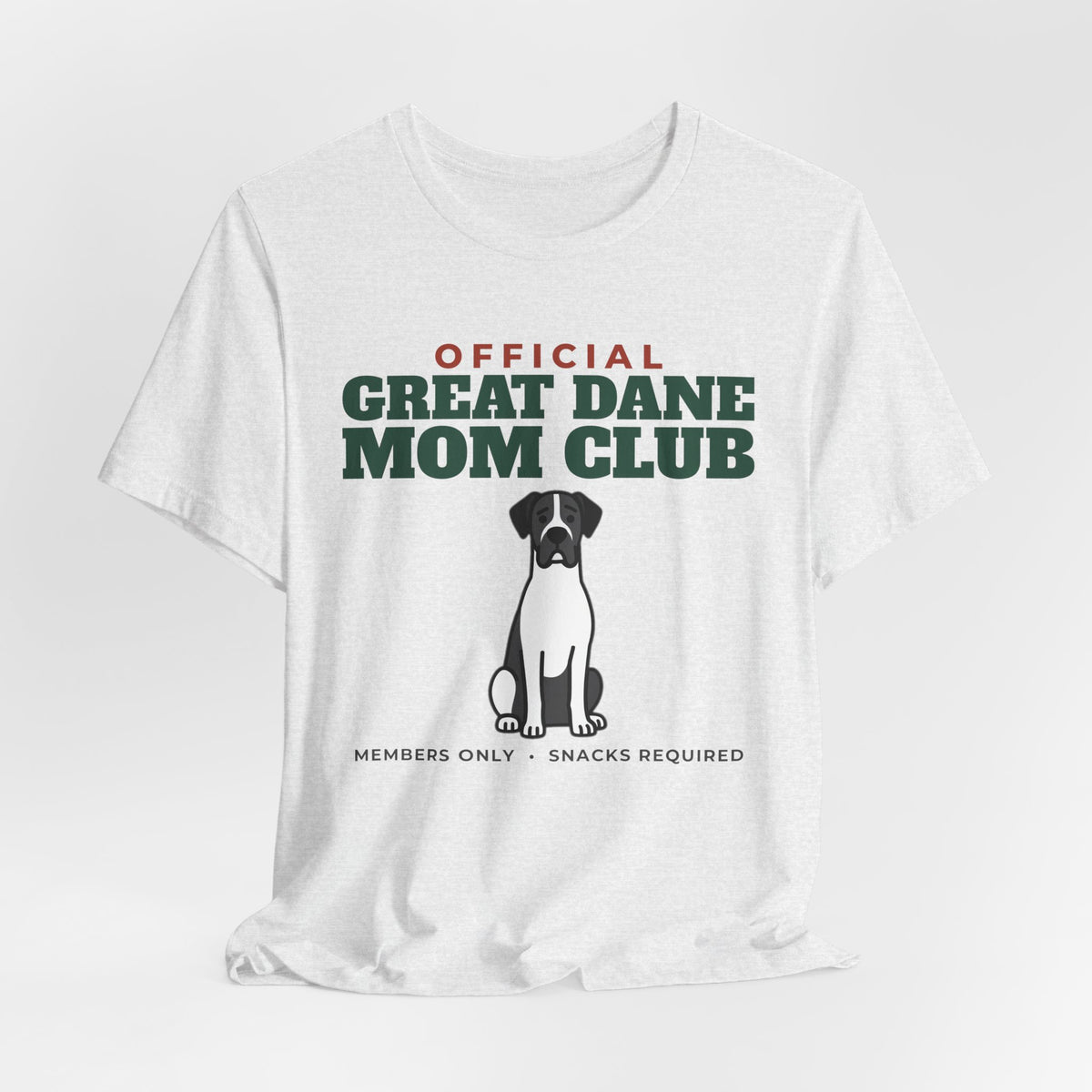 Official Great Dane Mom Club Tee | Great Dane Mom Gift