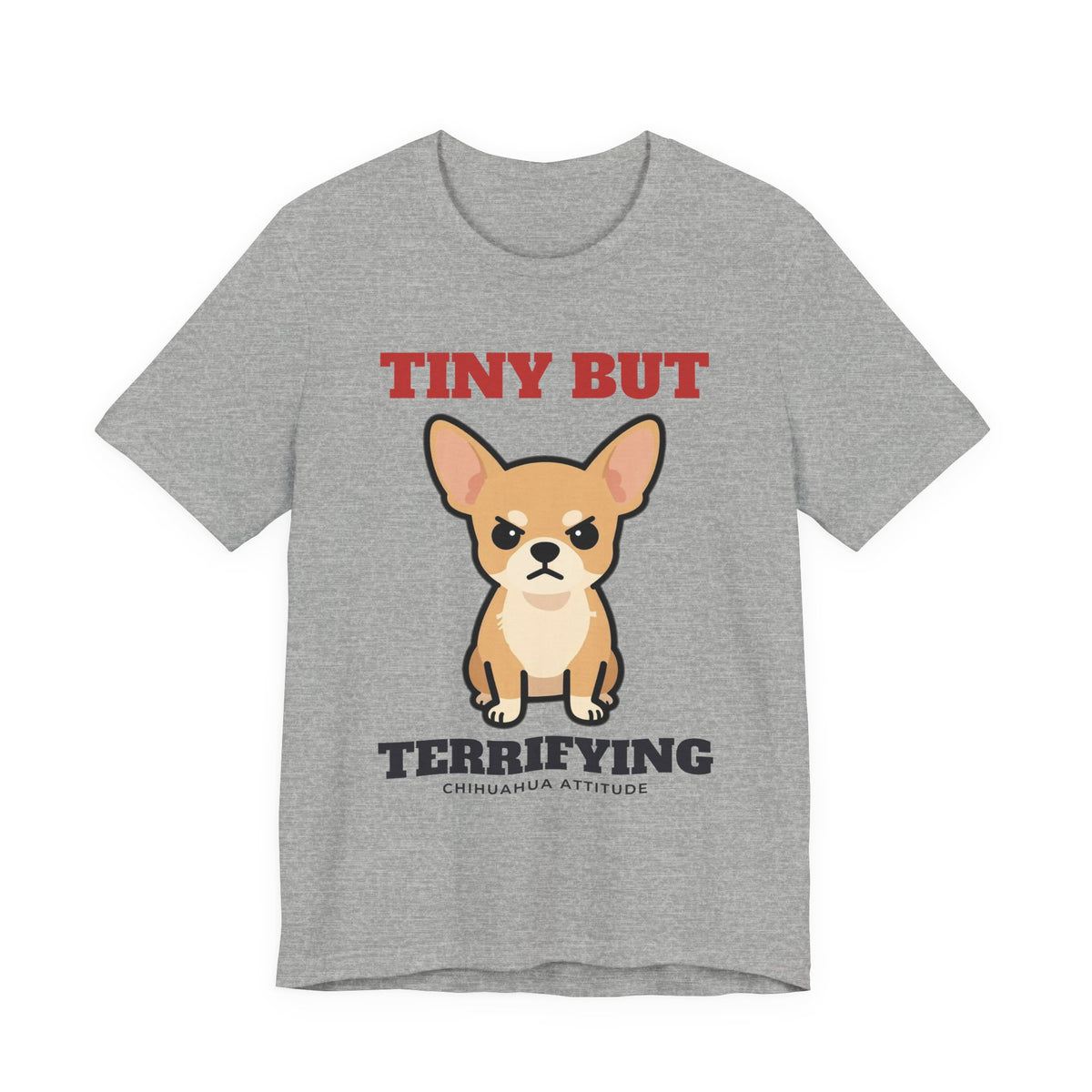 Tiny But Terrifying Chihuahua Tee | Chihuahua Gift