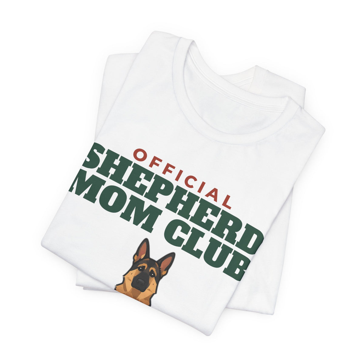 Official German Shepherd Mom Club Tee | German Shepherd Mom Gift