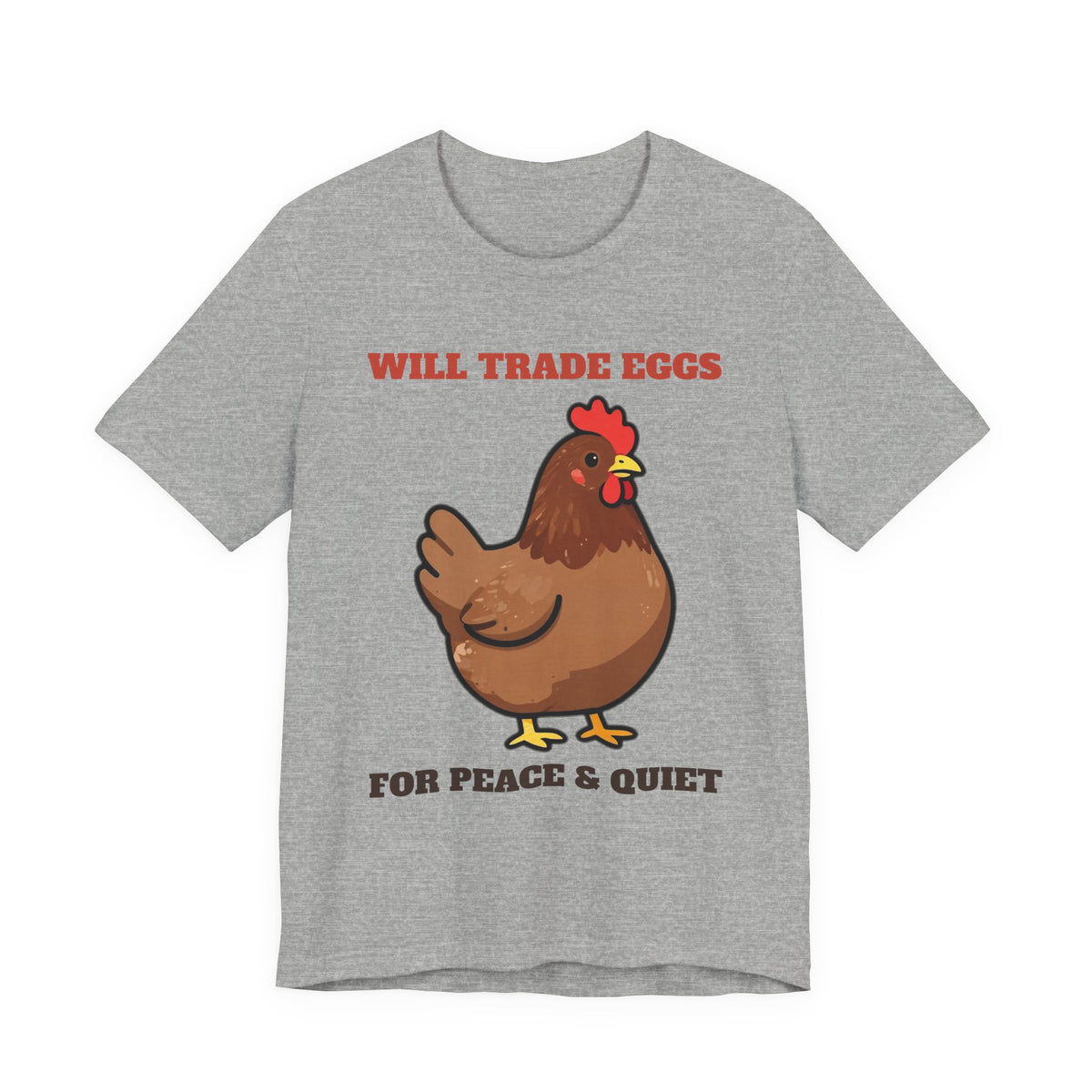 Funny Chicken Shirt with the Will Trade Eggs for Peace and Quiet design in athletic heather