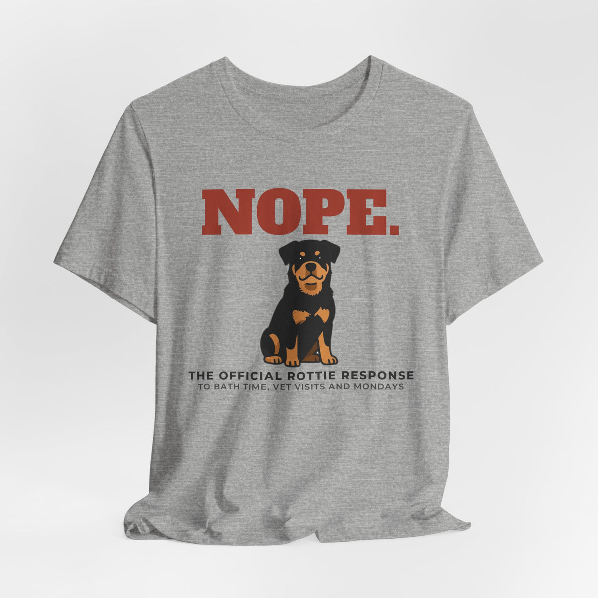 Nope. Funny Rottweiler Tee | Rottweiler Lover Gift