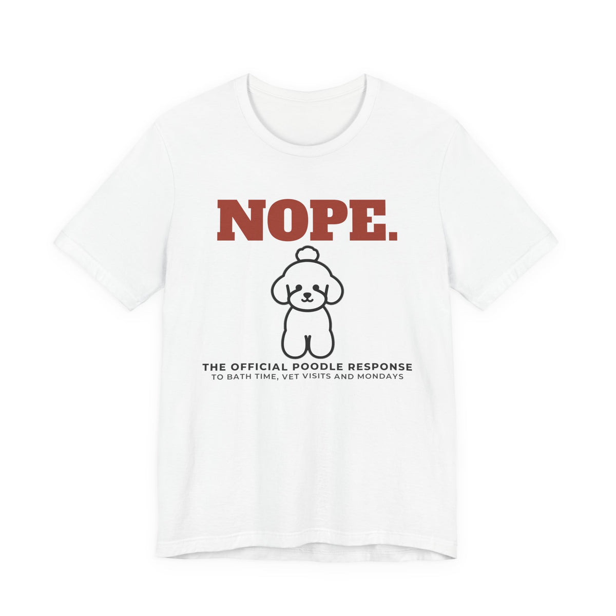 Nope. Funny Poodle Tee | Poodle Lover Gift
