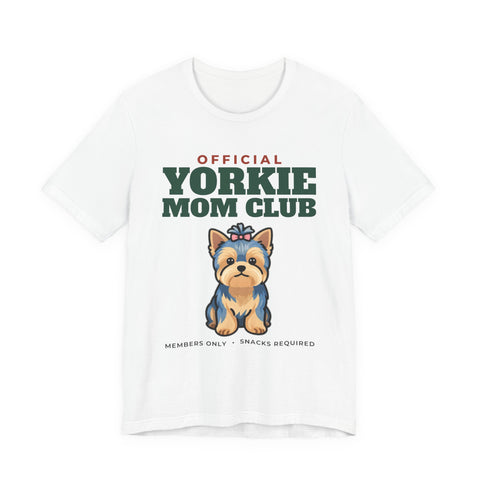 Official Yorkie Mom Club Tee | Yorkie Mom Gift