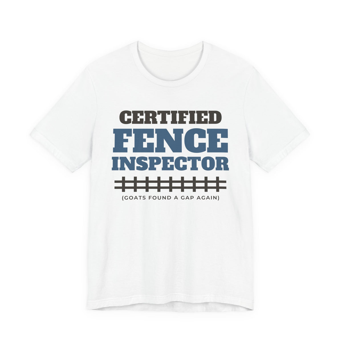 Goat Mom Shirt - Certified Fence Inspector Tee - original t-shirt design by Pastime Goods