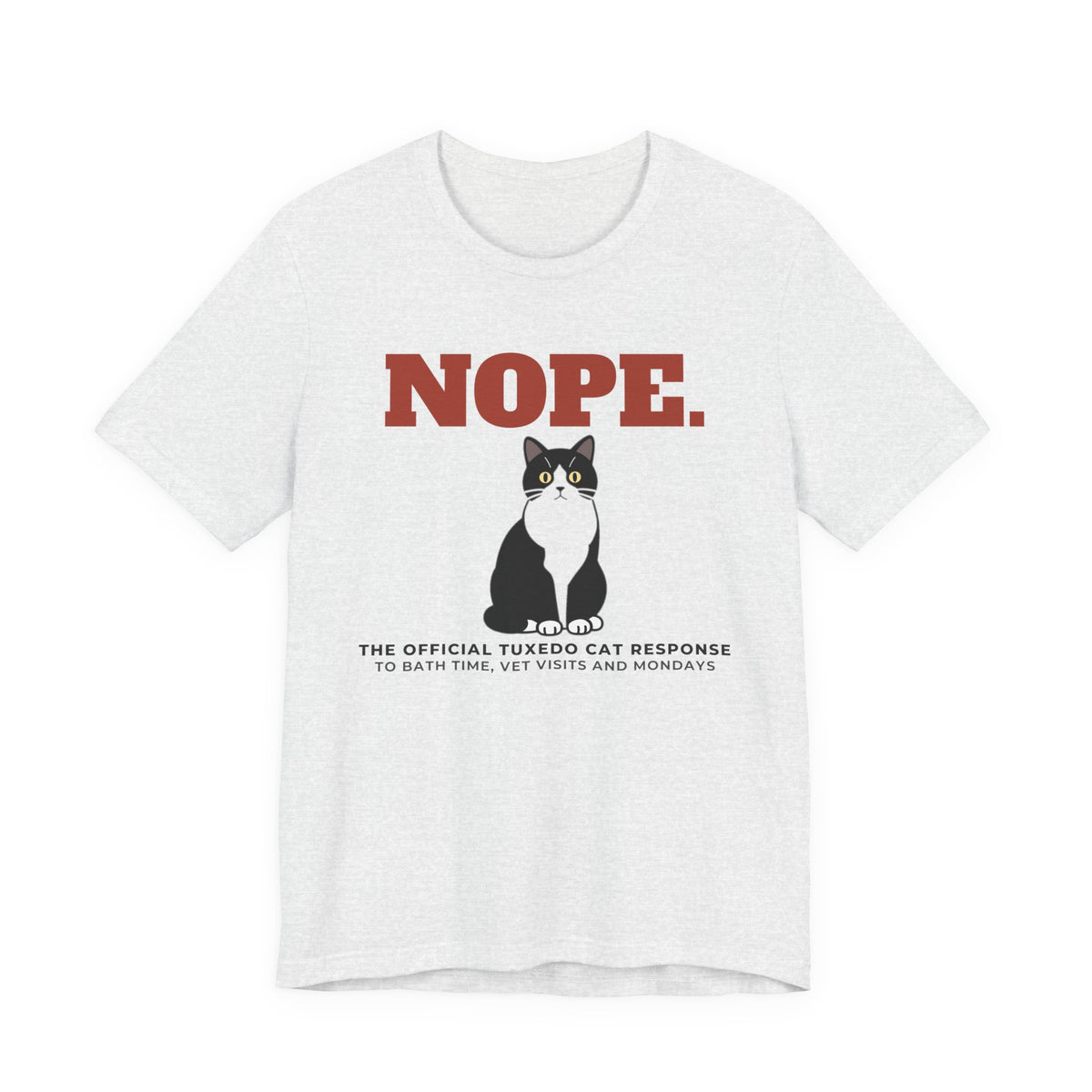 Nope. Funny Tuxedo Cat Tee | Tuxedo Cat Lover Gift