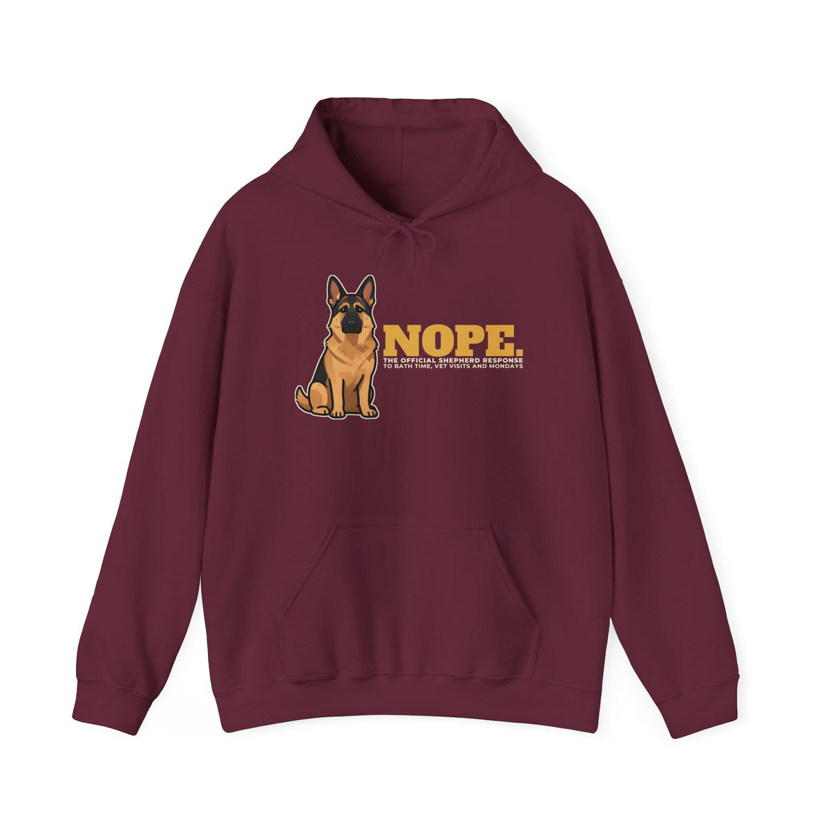 Nope. Funny German Shepherd Hoodie | German Shepherd Lover Gift