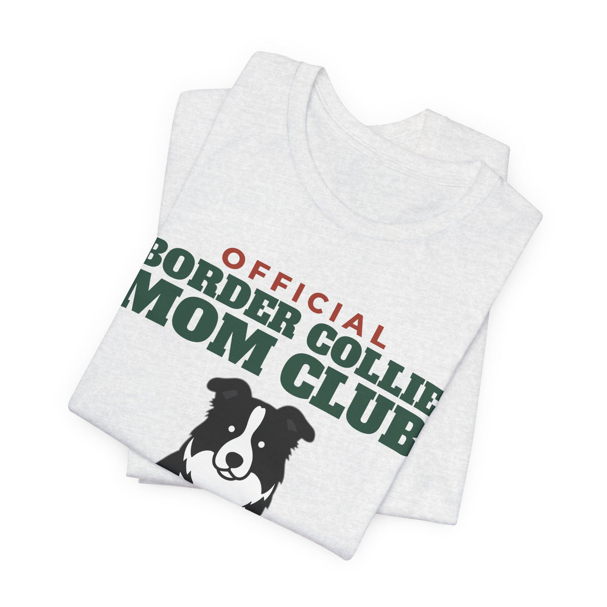 Official Border Collie Mom Club Tee | Border Collie Mom Gift