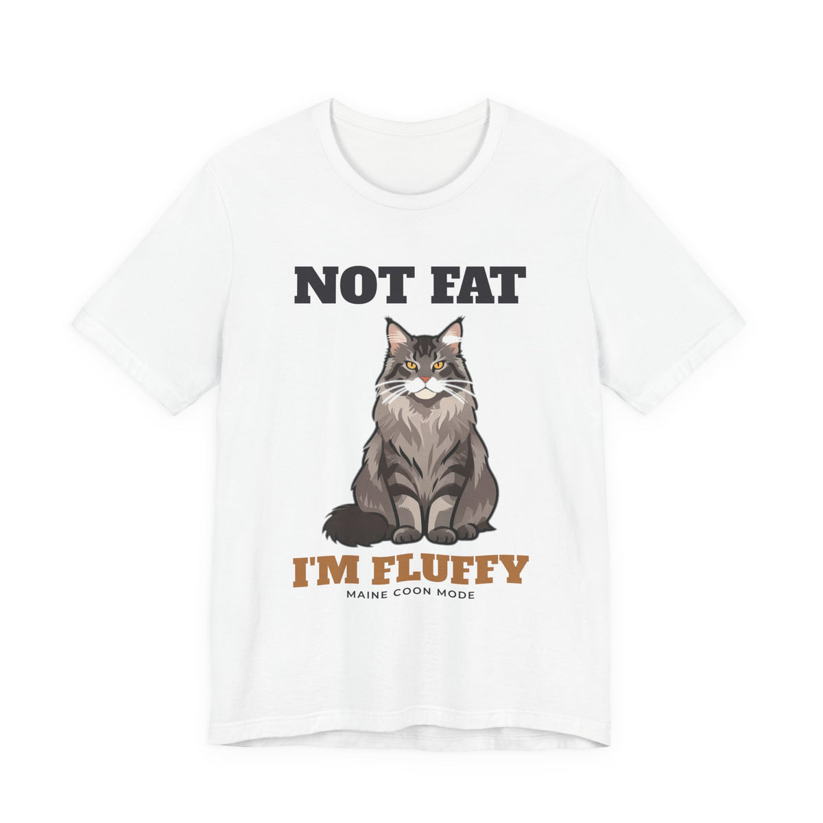 Not Fat, I'm Fluffy Maine Coon Tee | Maine Coon Gift