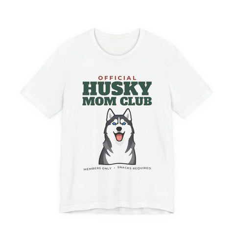 Official Husky Mom Club Tee | Husky Mom Gift