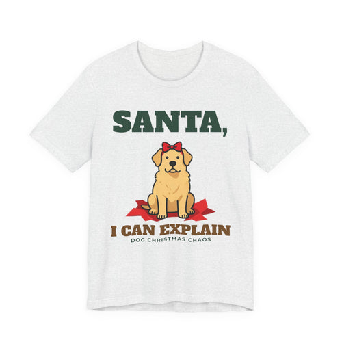 Santa, I Can Explain Dog Christmas Tee