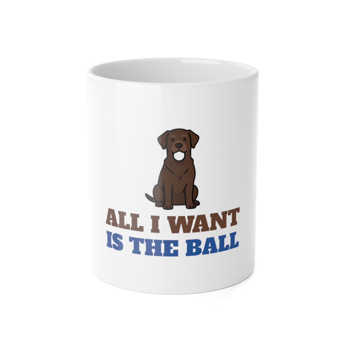 All I Want Is the Ball Labrador Mug | Labrador Gift