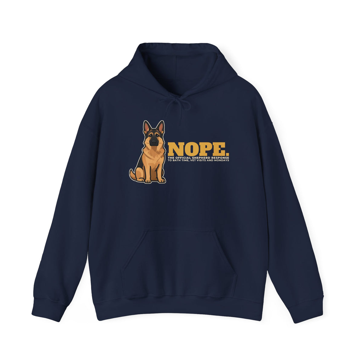 Nope. Funny German Shepherd Hoodie | German Shepherd Lover Gift