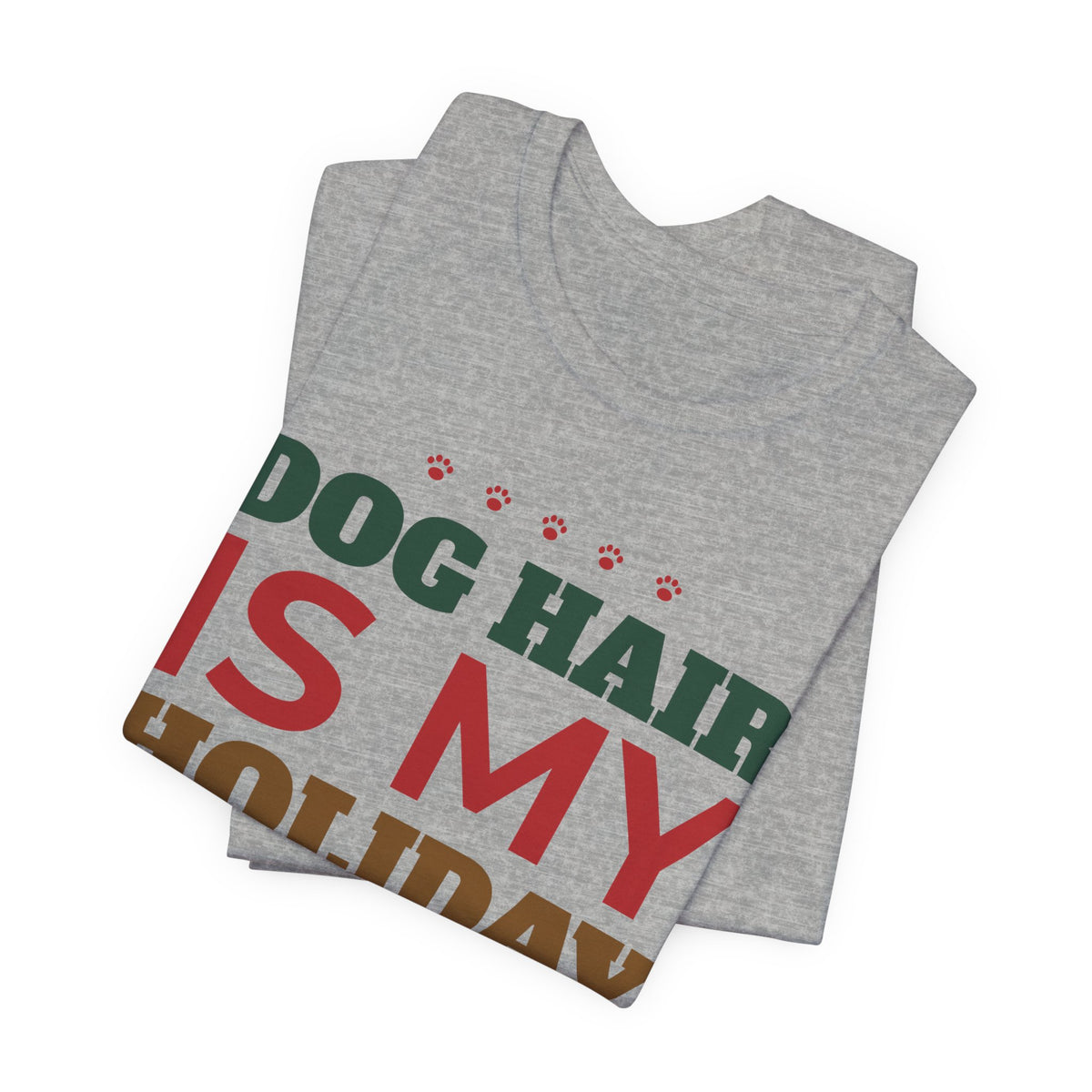Dog Hair Is My Holiday Glitter Tee