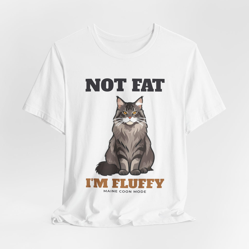 Not Fat, I'm Fluffy Maine Coon Tee | Maine Coon Gift