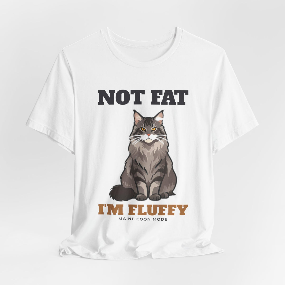Not Fat, I'm Fluffy Maine Coon Tee | Maine Coon Gift