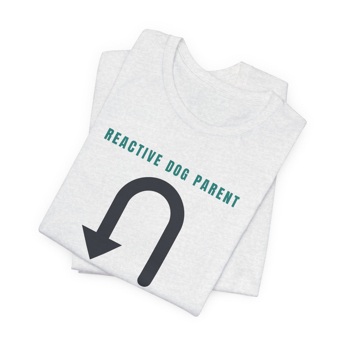 Reactive Dog Shirt - Fluent in U-Turns Tee | Reactive Dog Mom Gift