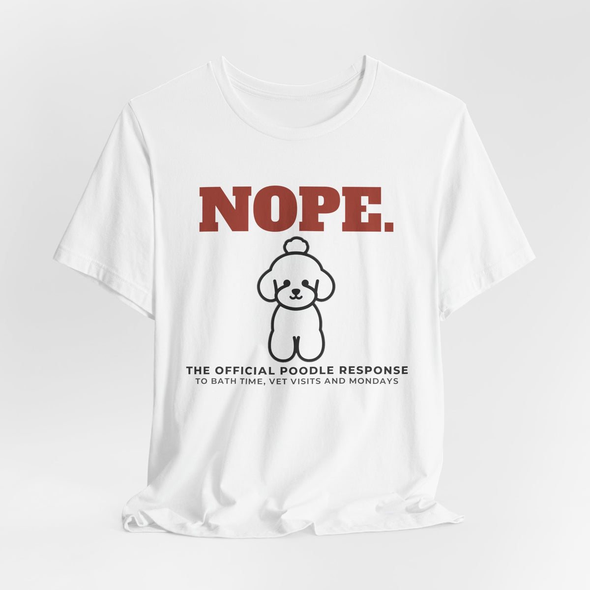 Nope. Funny Poodle Tee | Poodle Lover Gift