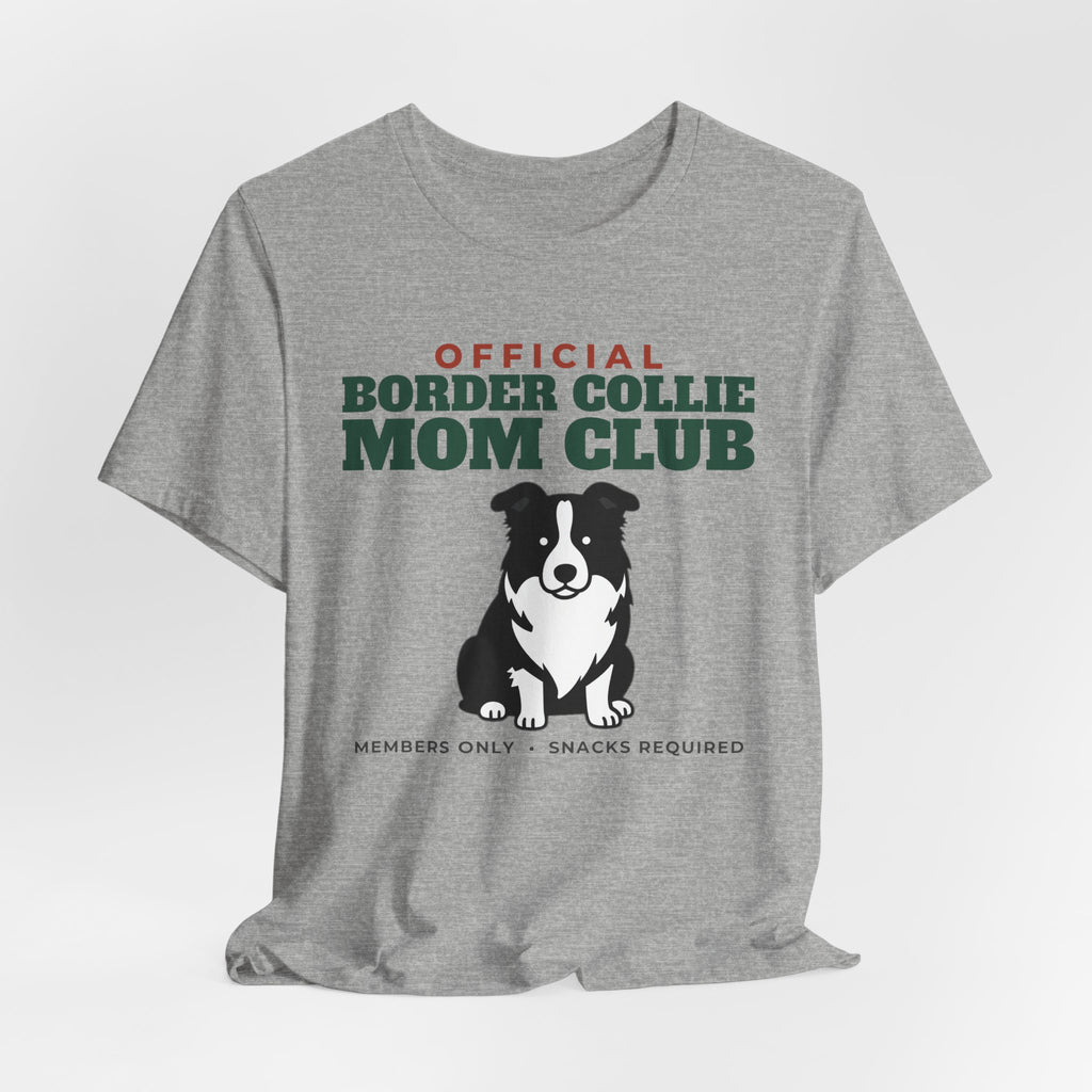 Official Border Collie Mom Club Tee | Border Collie Mom Gift