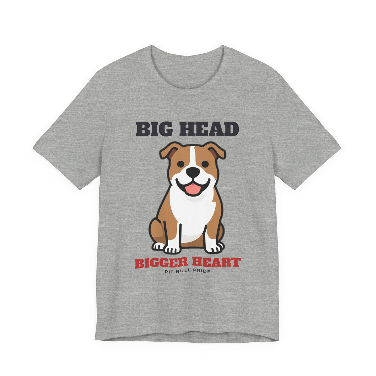Big Head, Bigger Heart Pit Bull Tee | Pit Bull Gift