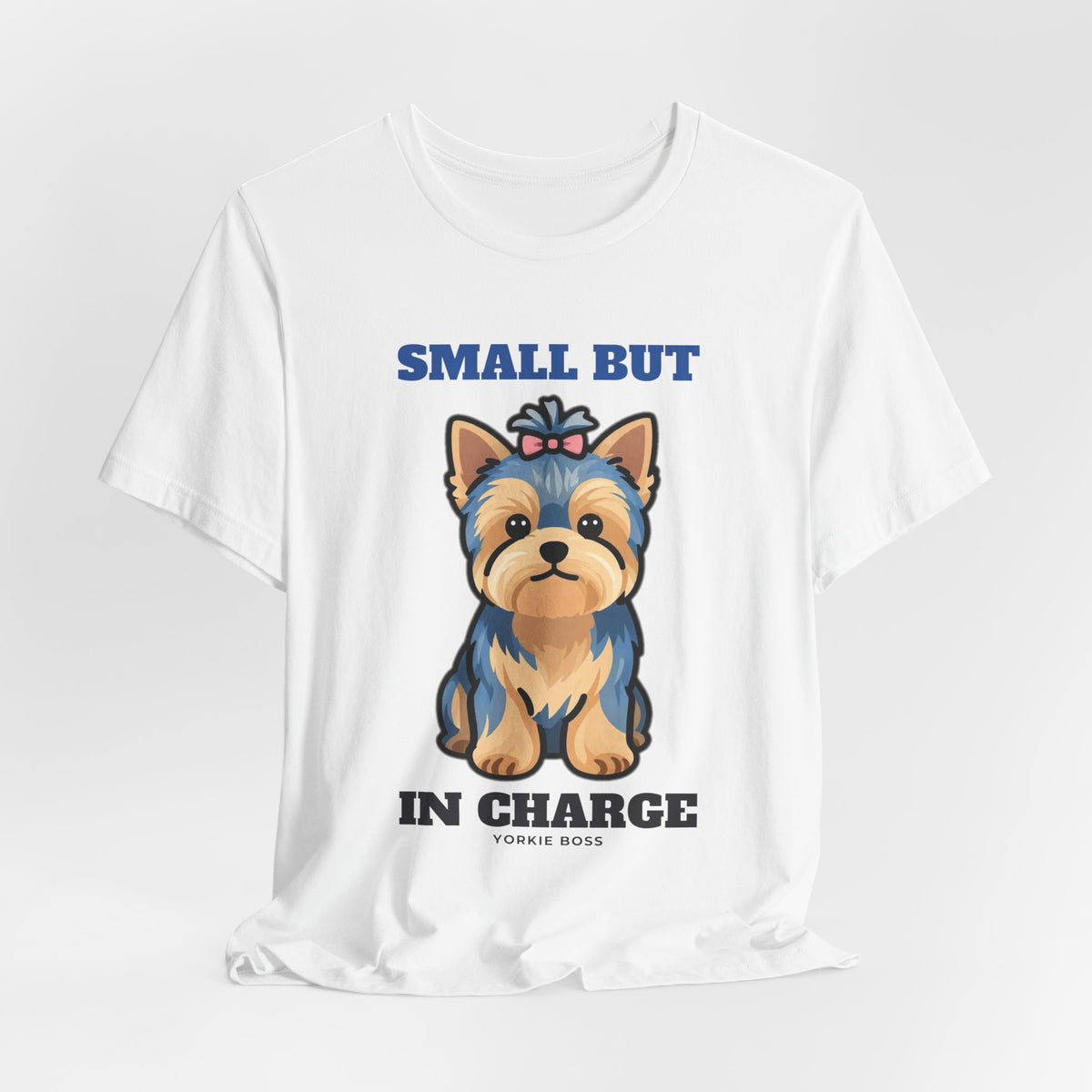 Small But In Charge Yorkie Tee | Yorkie Gift