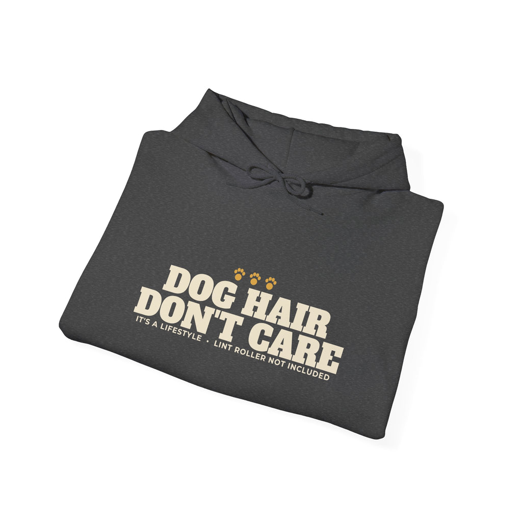 Dog Hair, Don't Care Hoodie | Funny Dog Mom Gift