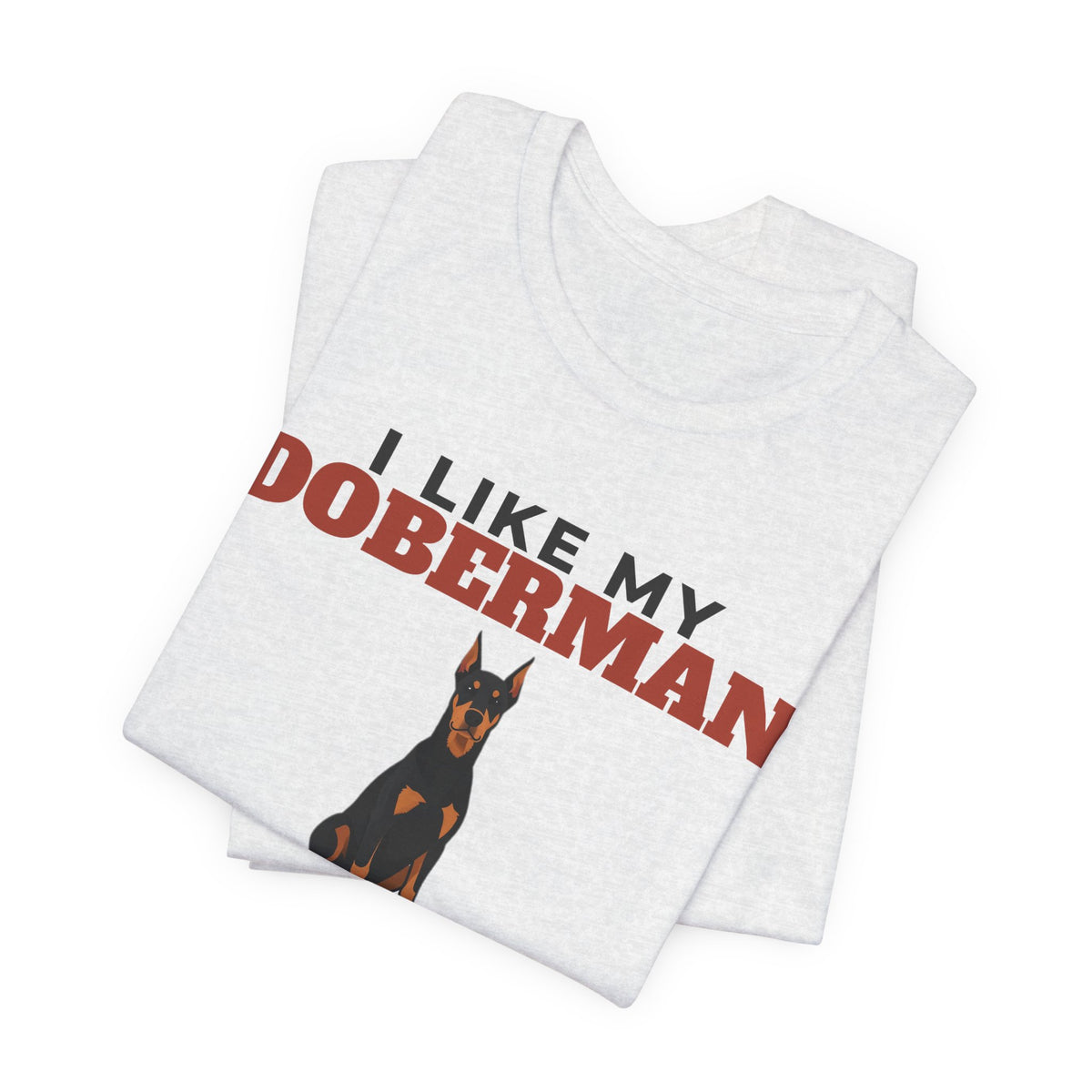 I Like My Doberman, Cold Beer and Maybe 3 People Tee | Funny Doberman Dad Gift