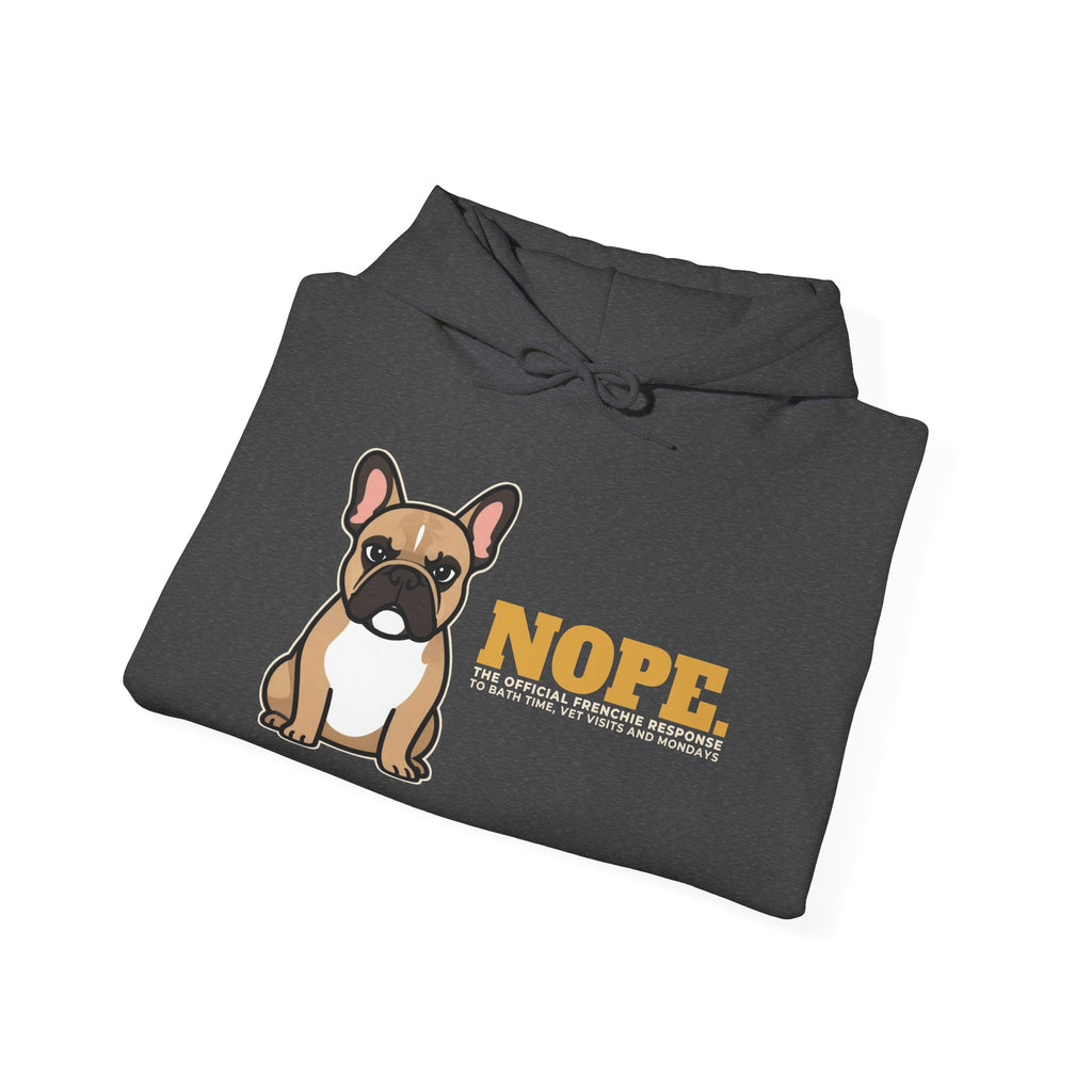 Nope. Funny French Bulldog Hoodie | French Bulldog Lover Gift