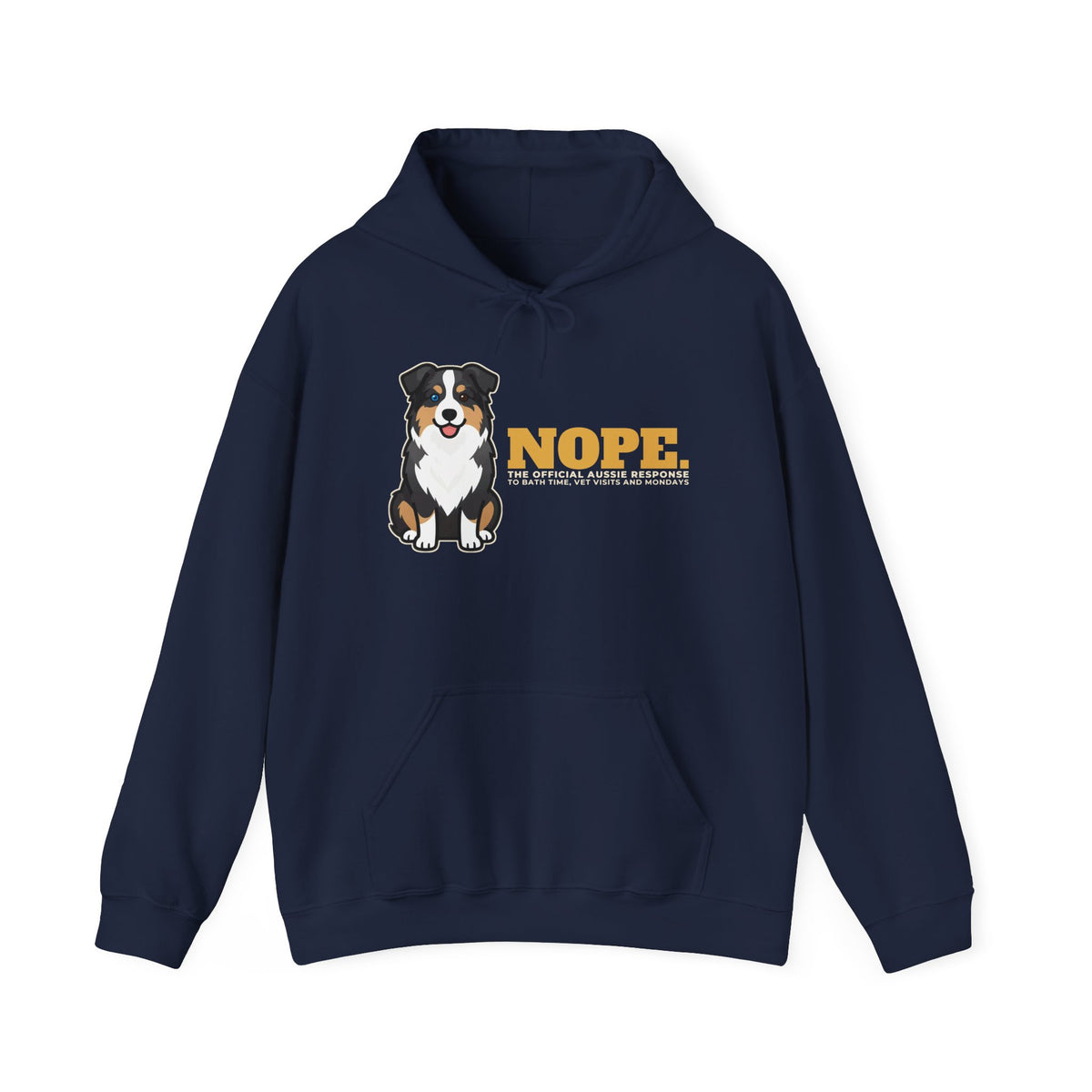 Nope. Funny Australian Shepherd Hoodie | Australian Shepherd Lover Gift