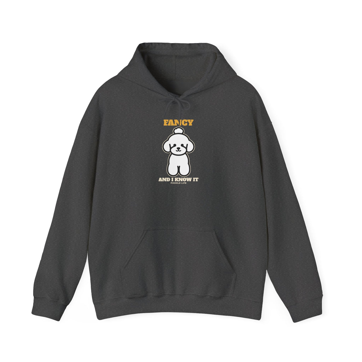 Fancy and I Know It Poodle Hoodie | Poodle Gift