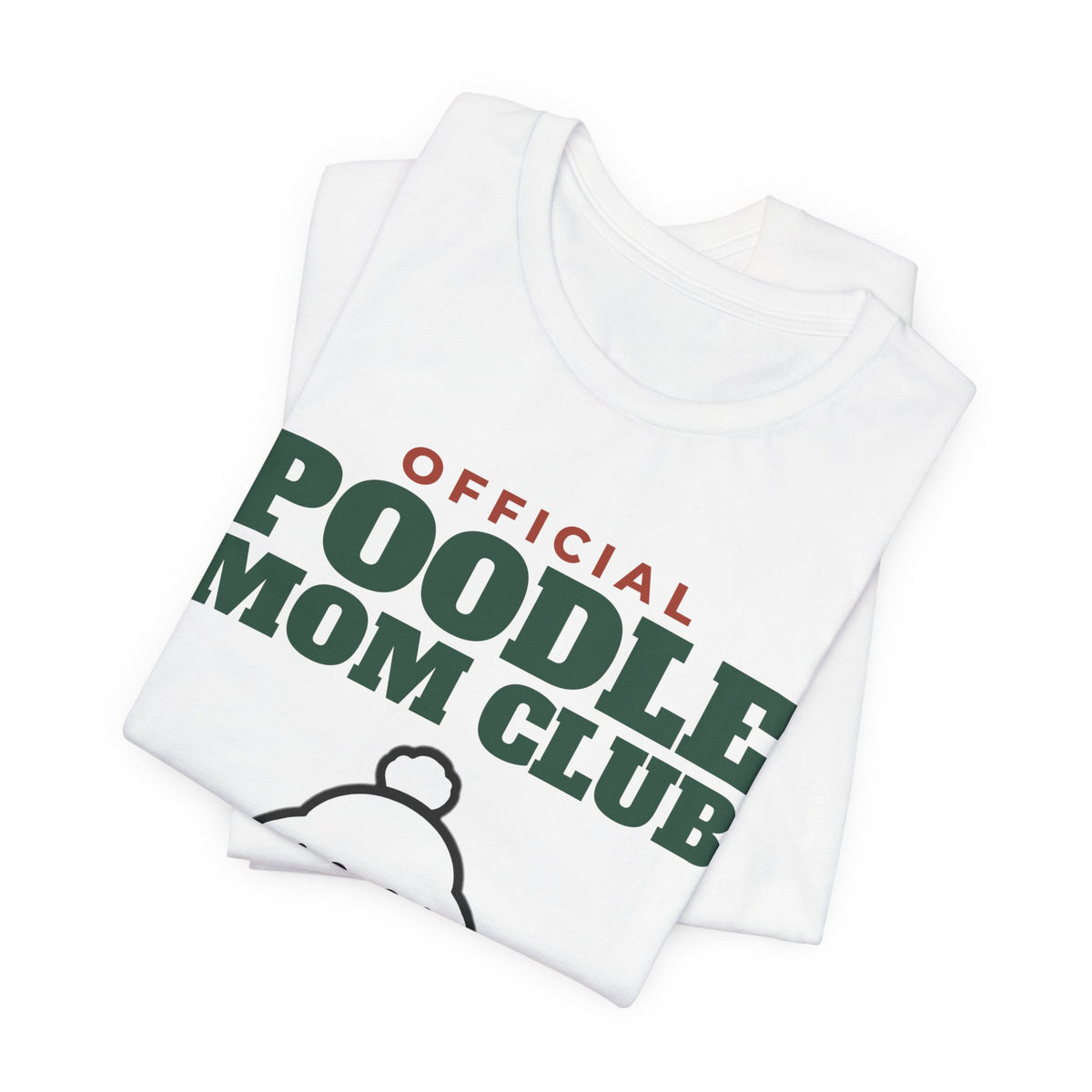 Official Poodle Mom Club Tee | Poodle Mom Gift