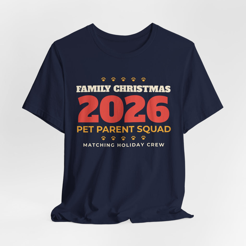 Family Christmas 2026 Pet Parent Squad Tee