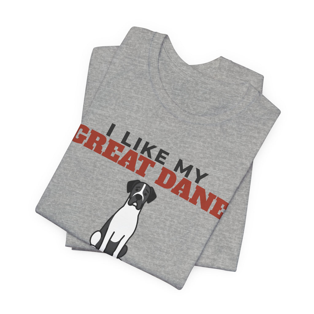 I Like My Great Dane, Cold Beer and Maybe 3 People Tee | Funny Great Dane Dad Gift