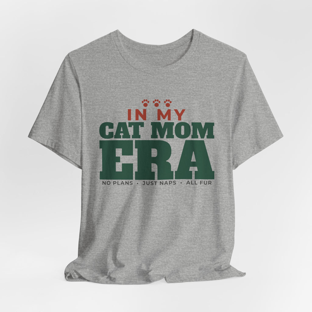 In My Cat Mom Era Tee | Funny Cat Mom Gift