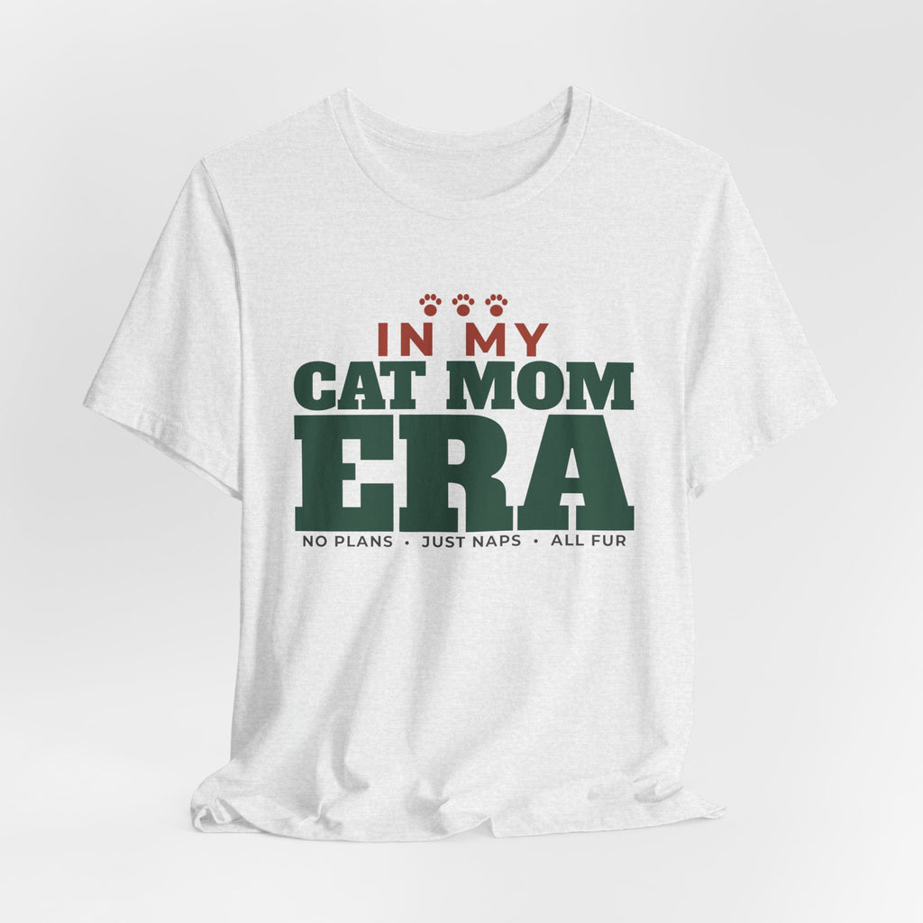 In My Cat Mom Era Tee | Funny Cat Mom Gift