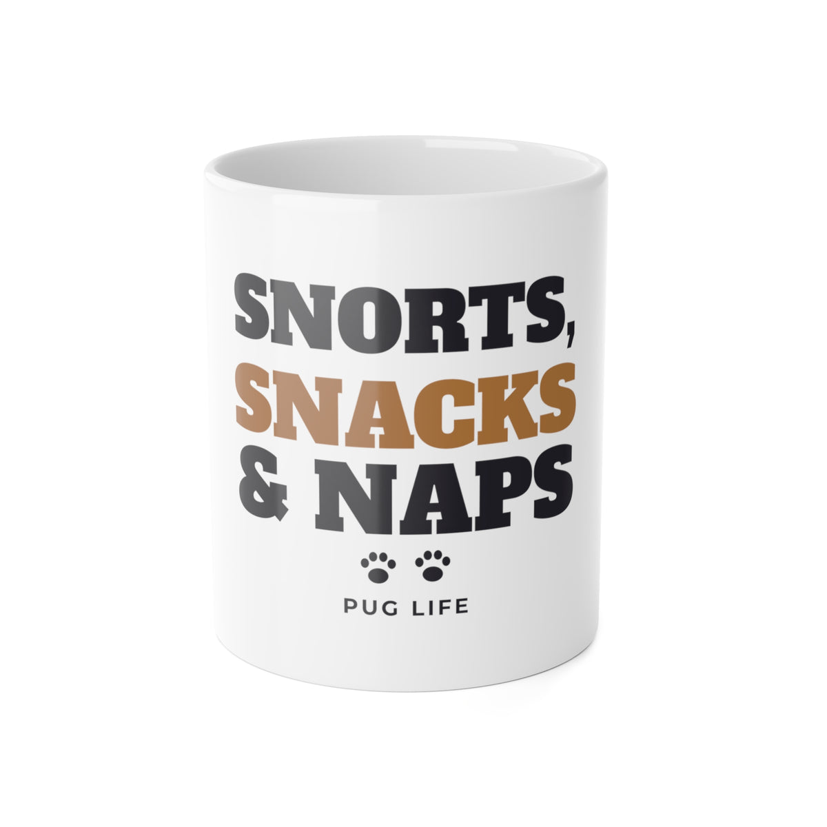 Pug Mug, Snorts Snacks and Naps Funny Pug Coffee Cup, Pug Mom Gift, Pug Dad Gift, Pug Lover Ceramic Mug 11oz