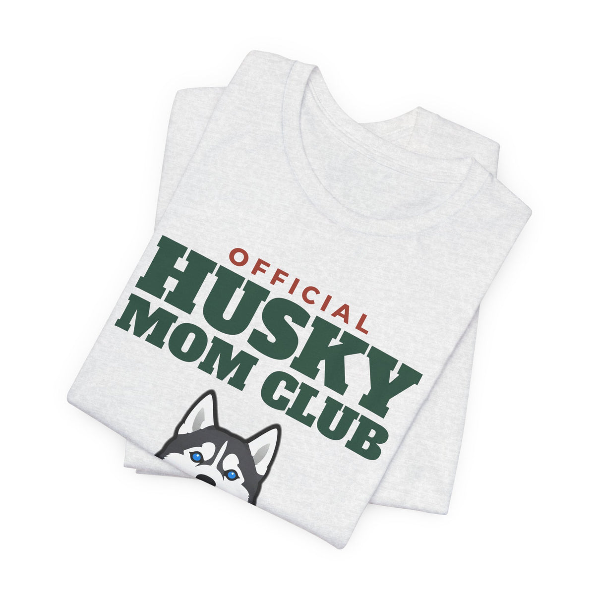 Official Husky Mom Club Tee | Husky Mom Gift