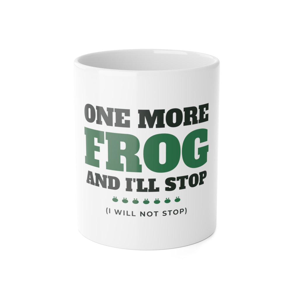 Frog Mug - One More Frog and I'll Stop Coffee Cup | Frog Lover Gift