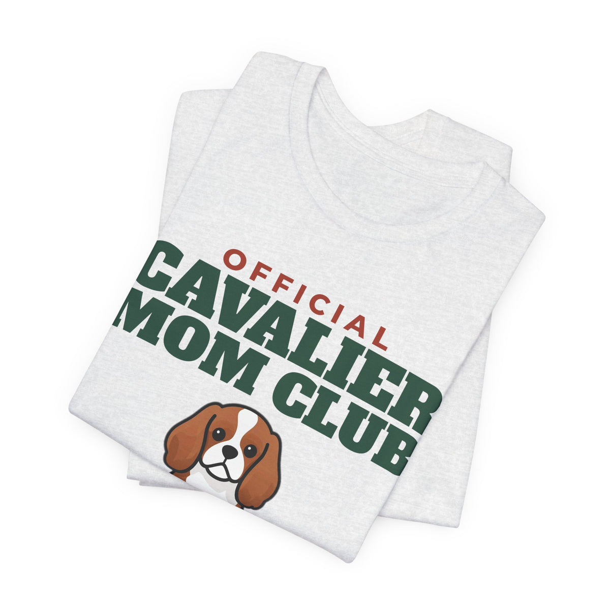 Official Cavalier King Charles Mom Club Tee | Cavalier King Charles Mom Gift