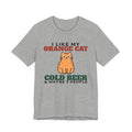 I Like My Orange Cat, Cold Beer and Maybe 3 People Tee | Funny Orange Cat Dad Gift