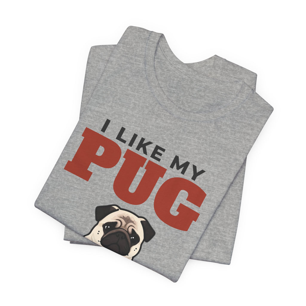 I Like My Pug, Cold Beer and Maybe 3 People Tee | Funny Pug Dad Gift