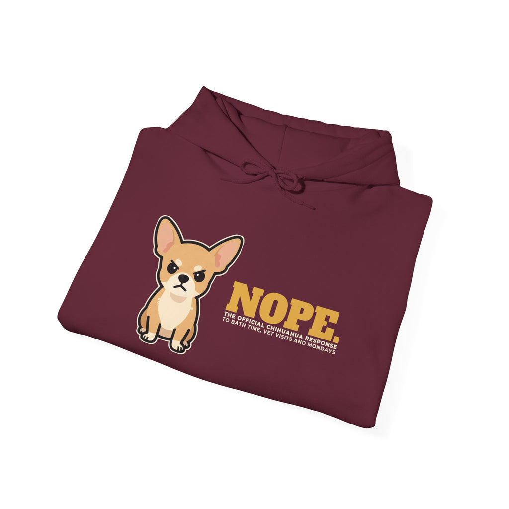Nope. Funny Chihuahua Hoodie | Chihuahua Lover Gift