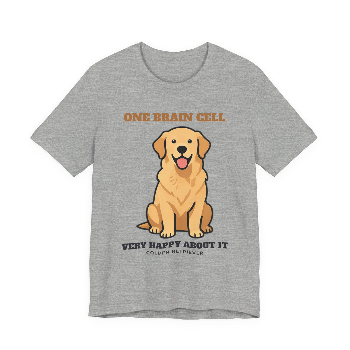 One Brain Cell, Very Happy About It Golden Retriever Tee | Golden Retriever Gift