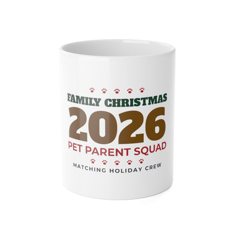 Family Christmas 2026 Pet Parent Squad mug, matching holiday gift, front view