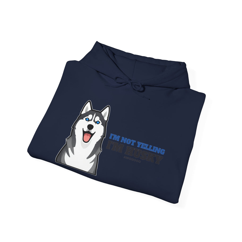 I'm Not Yelling, I'm Husky Hoodie | Husky Gift