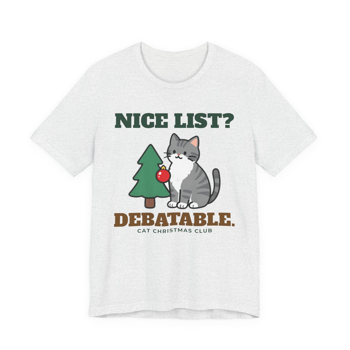 Nice List? Debatable Cat Christmas Tee
