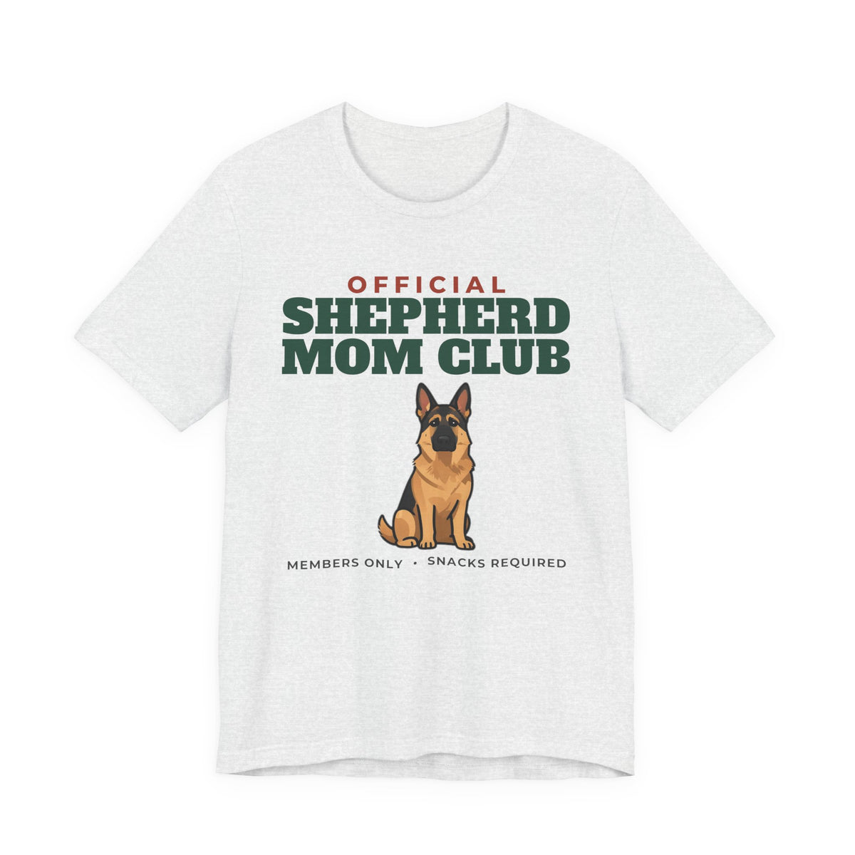 Official German Shepherd Mom Club Tee | German Shepherd Mom Gift
